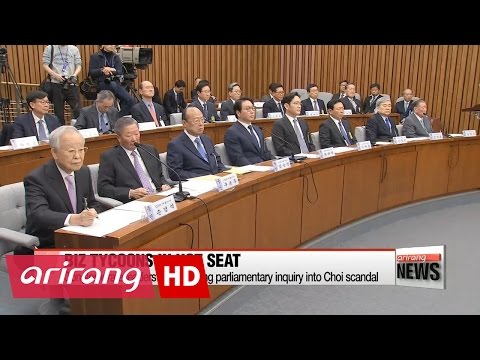 Conglomerate leaders grilled during parliamentary inquiry into Choi scandal